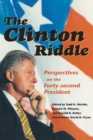 The Clinton Riddle : Perspectives on the Forty-second President - eBook