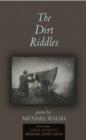 The Dirt Riddles : Poems - eBook