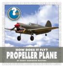 How Does It Fly? Propeller Plane - eBook