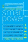 Smart Power Anniversary Edition : Climate Change, the Smart Grid, and the Future of Electric Utilities - Book
