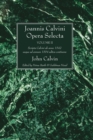Joannis Calvini Opera Selecta, Vol. II : Tractus Theologicos Minores AB Anno 1542 Usque Ad Annum 1564 Editos Continens - Book