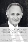 Vocation of Theology Today : A Festschrift for David Ford - Book