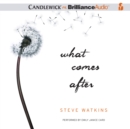 What Comes After - eAudiobook