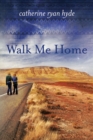 WALK ME HOME - Book