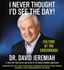 I Never Thought I'd See The Day! : Culture at the Crossroads - Book
