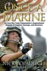 Once a Marine : An Iraq War Tank Commander's Inspirational Memoir of Combat, Courage, and Recovery - eBook
