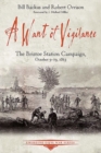 A Want of Vigilance : The Bristoe Station Campaign, October 9–19, 1863 - Book