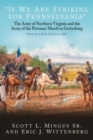 “If We are Striking for Pennsylvania” : The Army of Northern Virginia and the Army of the Potomac March to Gettysburg Volume 2: June 23-30, 1863 - Book