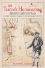 The Traitor's Homecoming : Benedict Arnold's Raid on New London, Connecticut, September 4-13, 1781 - Book