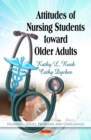 Attitudes of Nursing Students toward Older Adults - eBook