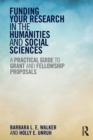 Funding Your Research in the Humanities and Social Sciences : A Practical Guide to Grant and Fellowship Proposals - Book