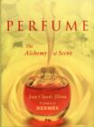 Perfume : The Alchemy of Scent - Book