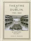 Theatre in Dublin, 1745-1820 : A History - Book