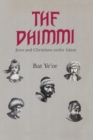 The Dhimmi : Jews & Christians Under Islam - Book