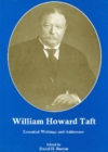 William Howard Taft : Essential Writings and Addresses - Book