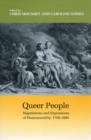 Queer People : Negotiations and Expressions of Homosexuality, 1700-1800 - Book