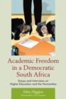 Academic Freedom in a Democratic South Africa : Essays and Interviews on Higher Education and the Humanities - Book