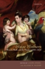 Stage Mothers : Women, Work, and the Theater, 1660-1830 - Book