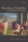 The Idea of Disability in the Eighteenth Century - Book