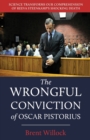 The Wrongful Conviction of Oscar Pistorius : Science Transforms Our Comprehension of Reeva Steenkamp's Shocking Death - Book