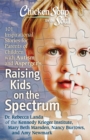 Chicken Soup for the Soul: Raising Kids on the Spectrum : 101 Inspirational Stories for Parents of Children with Autism and Asperger's - eBook
