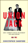 Union Jack : JFK's Special Relationship with Great Britain - Book