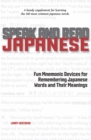 Speak and Read Japanese : Fun Mnemonic Devices for Remembering Japanese Words and Their Meanings - eBook