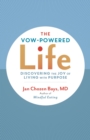 The Vow-Powered Life : A Simple Method for Living with Purpose - Book