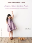 Linen, Wool, Cotton Kids : 21 Patterns for Simple Separates and Comfortable Layers - Book