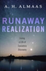 Runaway Realization : Living a Life of Ceaseless Discovery - Book