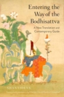 Entering the Way of the Bodhisattva : A New Translation and Contemporary Guide - Book