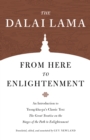 From Here to Enlightenment : An Introduction to Tsong-kha-pa's Classic Text. The Great Treatise on the Stages of the Path to Enlightenment - Book