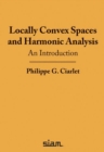 Locally Convex Spaces and Harmonic Analysis : An Introduction - Book