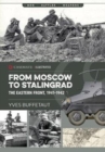 From Moscow to Stalingrad : The Eastern Front, 1941-1942 - Book