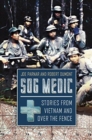 Sog Medic : Stories from Vietnam and Over the Fence - Book