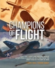 Champions of Flight : Clayton Knight and William Heaslip: Artists Who Chronicled Aviation from the Great War to Victory in WWII - Book