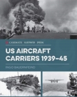 U.S. Aircraft Carriers 1939-45 - Book