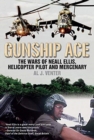 Gunship Ace : The Wars of Neall Ellis, Helicopter Pilot and Mercenary - Book