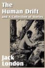 The Human Drift and a Collection of Stories - Book