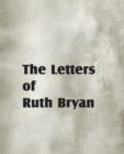 The Letters of Ruth Bryan - Book
