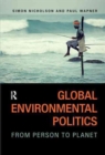 Global Environmental Politics : From Person to Planet - Book
