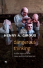 Dangerous Thinking in the Age of the New Authoritarianism - Book