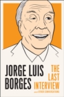 Jorge Luis Borges: The Last Interview : And Other Coversations - Book