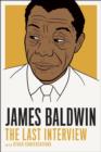 James Baldwin: The Last Interview - eBook