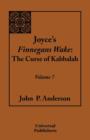 Joyce's Finnegans Wake : The Curse of Kabbalah Volume 7 - Book