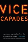 Vice Capades : Sex, Drugs, and Bowling from the Pilgrims to the Present - eBook