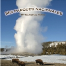 Mis parques nacionales : My National Parks - eBook