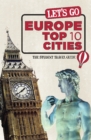 Let's Go Europe Top 10 Cities : The Student Travel Guide - eBook