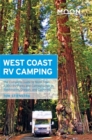 Moon West Coast RV Camping (4th ed) : The Complete Guide to More Than 2,300 RV Parks and Campgrounds in Washington, Oregon, and California - Book