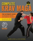 Complete Krav Maga : The Ultimate Guide to Over 250 Self-Defense and Combative Techniques - Book